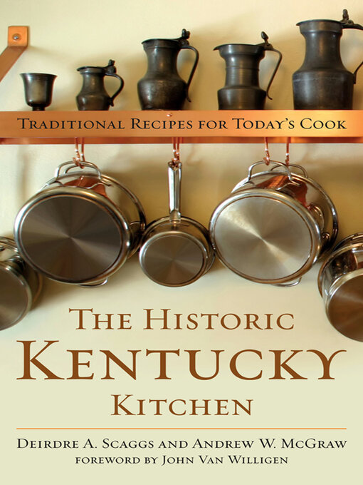 Title details for The Historic Kentucky Kitchen by Deirdre A. Scaggs - Available